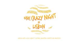 One crazy night in Lisbon